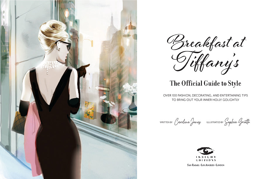 Breakfast at Tiffany's: The Official Guide to Style