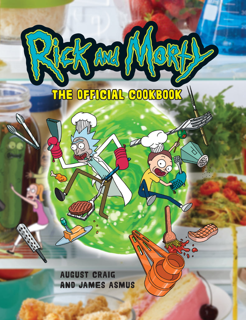 Rick and Morty: The Official Cookbook