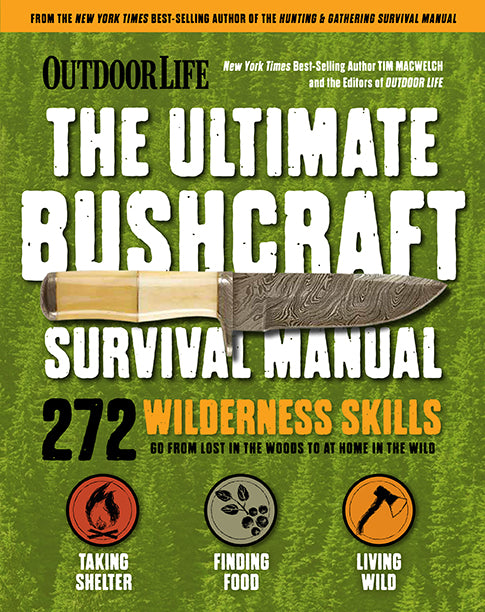 The Ultimate Bushcraft Survival Manual