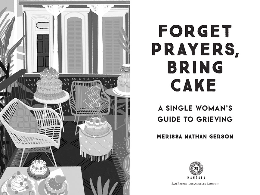 Forget Prayers, Bring Cake