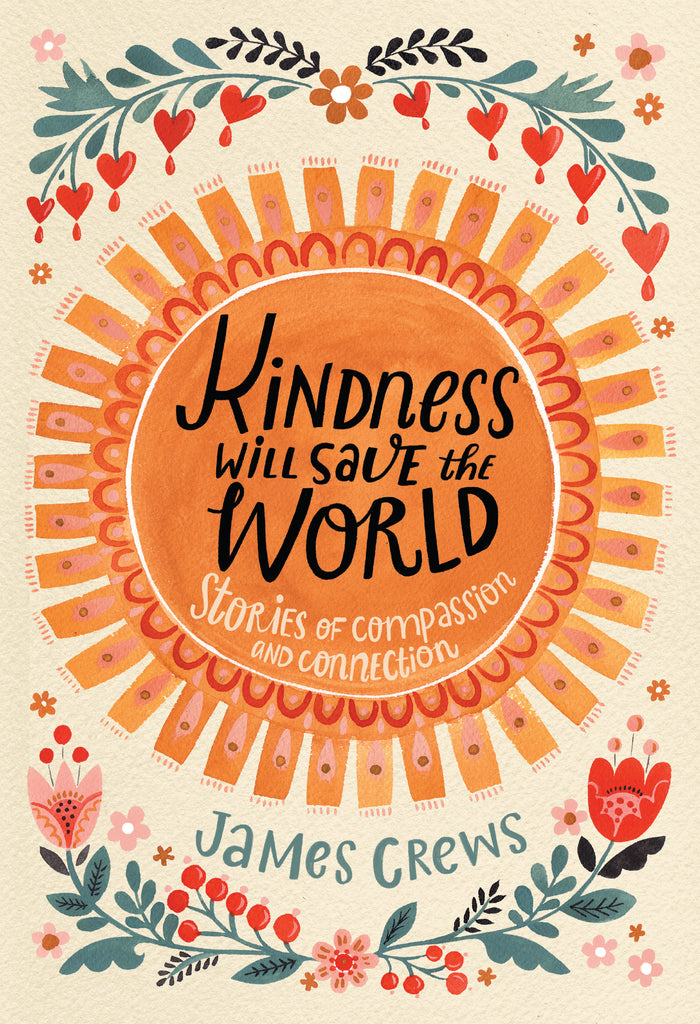 Kindness Will Save the World